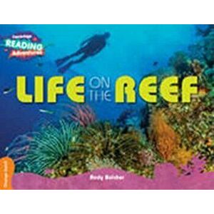 Life on the Reef Orange Band, Paperback - Andy Belcher imagine