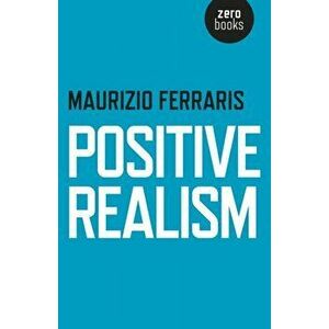 Positive Realism, Paperback - Maurizio Ferraris imagine