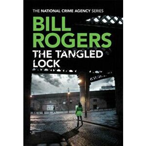 Tangled Lock, Paperback - Bill Rogers imagine