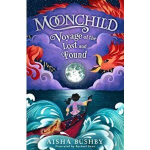 Moonchild: Voyage of the Lost and Found, Paperback - Aisha Bushby imagine