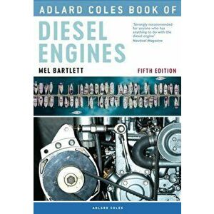 Adlard Coles Book of Diesel Engines, Paperback - Melanie Bartlett imagine