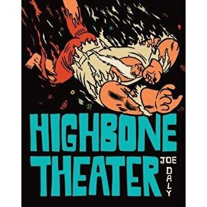 Highbone Theater, Hardback - Joe Daly imagine