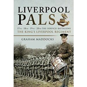 Liverpool Pals, Paperback - Graham Maddocks imagine