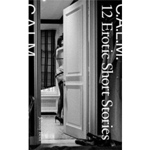 C.A.L.M.. Crimes Against Love Memories, Paperback - Johnny Hostile imagine