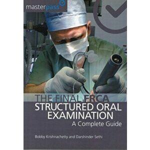 Final FRCA Structured Oral Examination. A Complete Guide, Paperback - Darshinder Sethi imagine