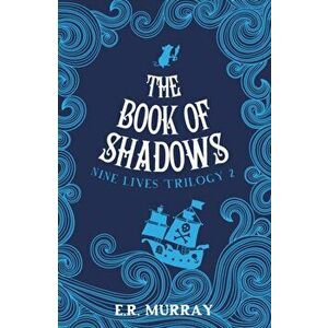 Book of Shadows, Paperback - E. R. Murray imagine