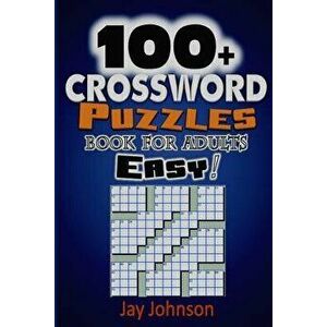 100+ Crossword Puzzle Book for Adults Easy!: The Easy Crossword Puzzle Book for Adults and Kids with Brain Teaser Exercise Volume 1!, Paperback - Jay imagine