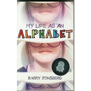 My Life as an Alphabet, Paperback - Barry Jonsberg imagine