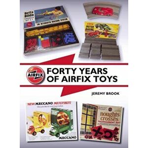 Forty Years of Airfix Toys, Hardback - Jeremy Brook imagine