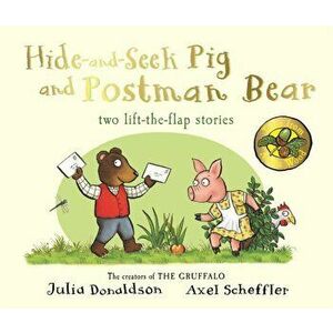 Tales From Acorn Wood: Hide-and-Seek Pig and Postman Bear, Paperback - Julia Donaldson imagine
