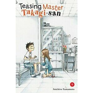 Teasing Master Takagi-san, Vol. 9, Paperback - Soichiro Yamamoto imagine