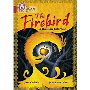 Firebird: A Russian Folk Tale. Band 14/Ruby, Paperback - June Crebbin imagine