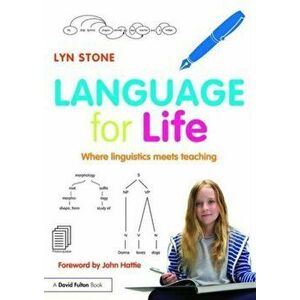 Language for Life. Where linguistics meets teaching, Paperback - Lyn Stone imagine