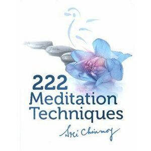 222 Meditation Techniques, Hardback - Sri Chinmoy imagine