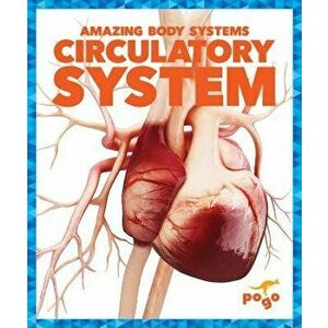 Circulatory System, Paperback - Karen Kenney imagine