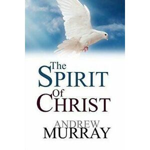 The Spirit of Christ, Paperback imagine