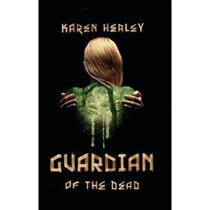 Guardian of the Dead, Paperback - Karen Healey imagine