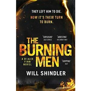 Burning Men. The first in a gripping, gritty and red hot crime series, Paperback - Will Shindler imagine