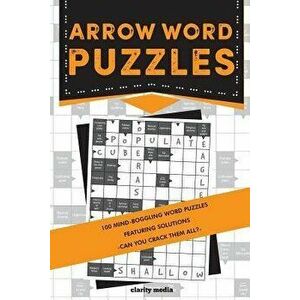 Arrow Word Puzzles: 100 puzzles with solutions, Paperback - Clarity Media imagine