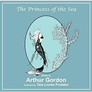 Princess of the Sea, Paperback - Arthur Gordon imagine