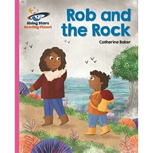 Reading Planet - Rob and the Rock - Pink B: Galaxy, Paperback - Catherine Baker imagine