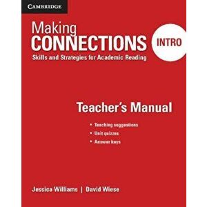Making Connections Intro Teacher's Manual. Skills and Strategies for Academic Reading, Paperback - David Wiese imagine