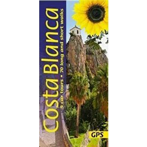 Costa Blanca. 5 car tours, 70 long and short walks with GPS, Paperback - Christine Oldfield imagine