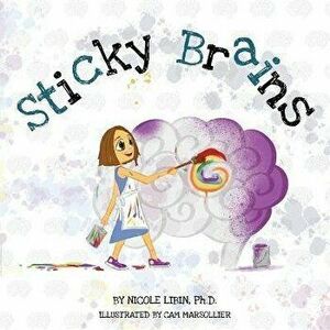 Sticky Brains, Paperback - Nicole Libin imagine