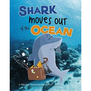 Shark Moves Out of the Ocean, Paperback - Nikki Potts imagine