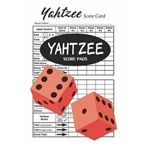 Yahtzee Score Pads: 100 Yahtzee Score Cards - 6" x 9", Paperback - Kevin Davis imagine