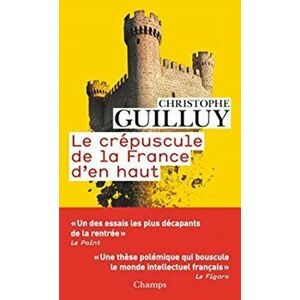 Le crepuscule de la France d'en haut, Paperback - Christophe Guilluy imagine