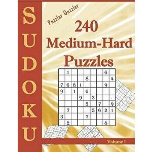 Puzzler Guzzler Sudoku 240 Medium-Hard Puzzles Volume 1: Large Print for Adults(Suitable for Seniors) Big Book of Strategy Fun - Brain Stimulation - M imagine