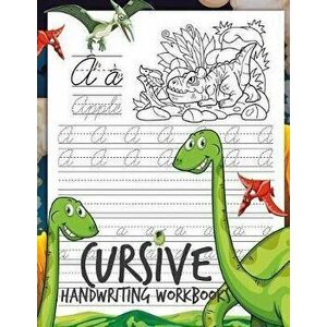 Cursive Handwriting Workbooks: Dinosaur Cursive Writing Practice Book Homework for Boys or Kids Beginners How to Write Cursive Alfhabet Step by Step, imagine