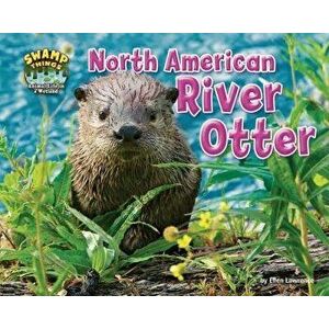 North American River Otter, Paperback - Ellen Lawrence imagine