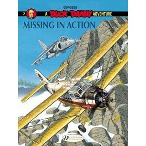 Buck Danny 7 - Missing in Action, Paperback - Francis Bergese imagine