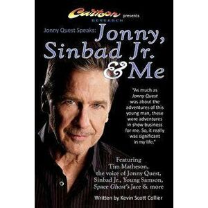 Jonny Quest Speaks: Jonny, Sinbad Jr. & Me, Paperback - Tim Matheson imagine
