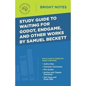 Study Guide to Waiting for Godot, Endgame, and Other Works by Samuel Beckett, Paperback - Intelligent Education imagine