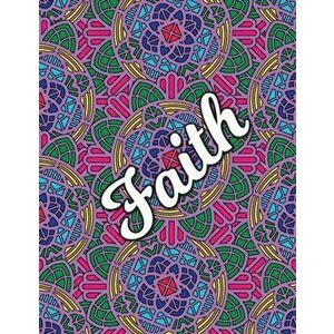 Faith: Christian Coloring Book with Religious Expressions of Faith, Perfect for Adults & Children, Relaxing Mandala Patterns, Paperback - Trd Planners imagine