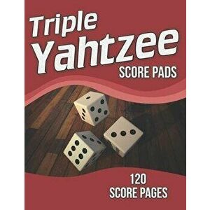 Triple Yahtzee Score Pads: 120 Score Pages, Large Print Size 8.5 x 11 in, Triple Yahtzee Score Sheets, Triple Yahtzee Dice Board Game, Triple Yah, Pap imagine