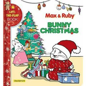 Max & Ruby: Bunny Christmas: Lift-The-Flap Book, Hardcover - Nelvana Ltd imagine