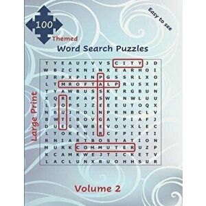 100 Themed Large Print Word Search Puzzles: Easy to See Seek and Find for All Ages with Solutions Volume 2 Big Font Jumbo Brain Games Gift, Paperback imagine