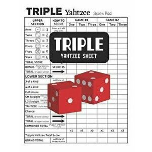 Triple Yahtzee Sheets: Triple Yahtzee Score Pads, Paperback - Shane Washburn imagine