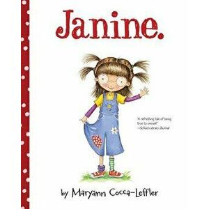 Janine., Paperback - Maryann Cocca-Leffler imagine