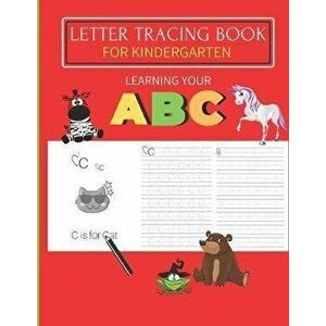 Letter Tracing Book For Kindergarten: Learning your ABC: A Fun hand writing practice book for ages 3-5. (Preschool & Kindergarten ), Paperback - Kids imagine