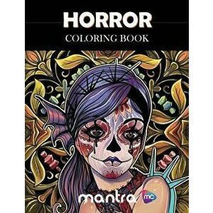 Horror Coloring Book: Coloring Book for Adults: Beautiful Designs for Stress Relief, Creativity, and Relaxation, Paperback - Mantra imagine