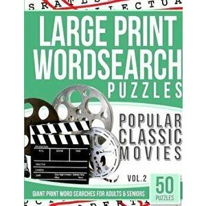 Large Print Wordsearches Puzzles Popular Classic Movies v.2: Giant Print Word Searches for Adults & Seniors, Paperback - Word Search Books imagine