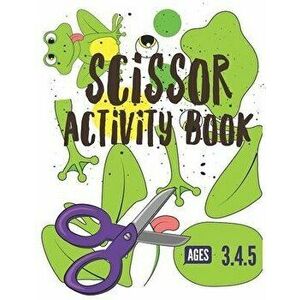 Scissor Activity Book: Cutting practice worksheets for pre k, ages 3.4.5, cut and glue activity book with 100 pages., Paperback - Pixa Education imagine