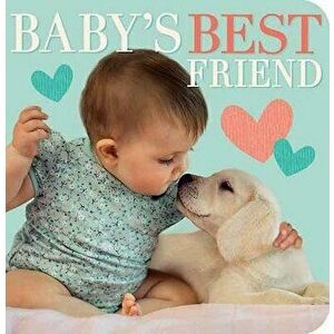 Baby's Best Friend, Hardcover - Suzanne Curley imagine