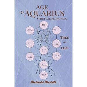 Age of Aquarius: Spiritual Reckoning, Paperback - Melinda Merritt imagine