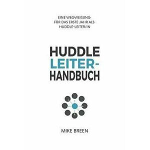 Huddle Leiter-Handbuch, 2nd Edition, Paperback - Mike Breen imagine